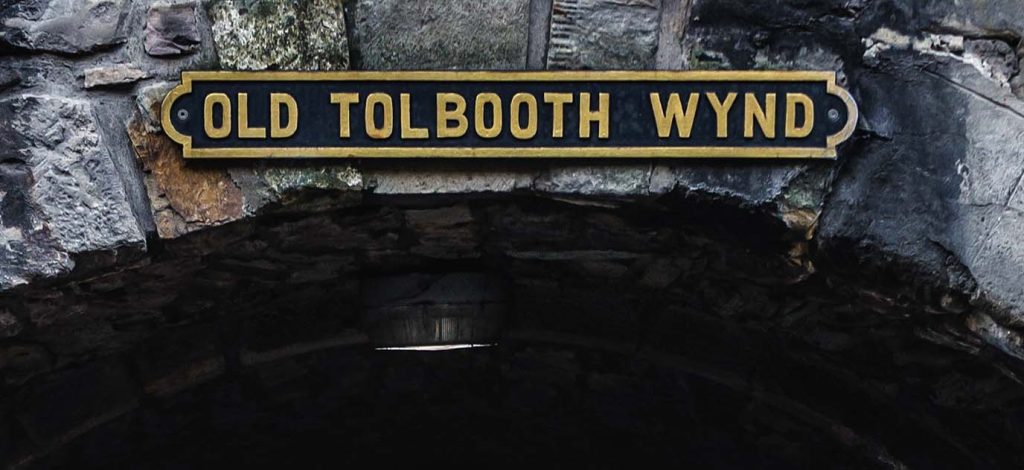 Old Toolbooth Wynd. Wynd from Scots meaning 'long narrow lane'